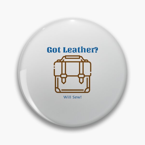 Item preview, Got Leather? Will Sew! - leather sewing designed and sold by TaurusC95.