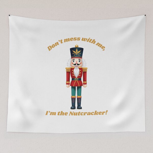 Item preview, Dont mess with me I’m the nutcracker Christmas design designed and sold by MLD112.