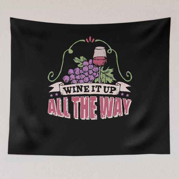 Item preview, Wine It Up All The Way - Wino Wine Drinker designed and sold by PrintPress.