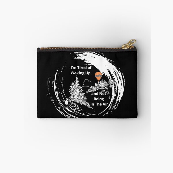 Item preview, "I'm Tired of Waking Up and Not Being in the Air" Hot Air Balloon Enthusiast  designed and sold by LadyInEverGreen.