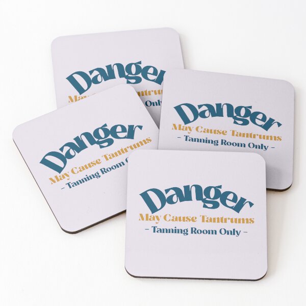 Item preview, Danger: May Cause Tantrums Tanning Room Only - leather sewing designed and sold by TaurusC95.