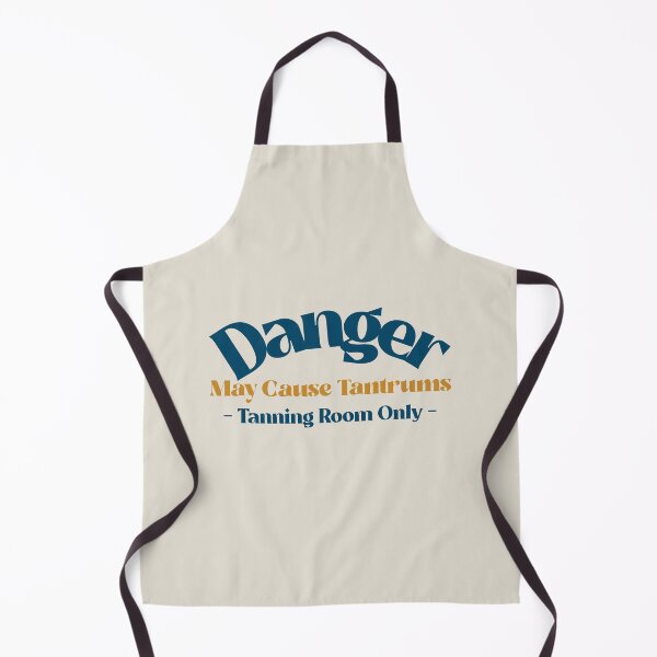 Item preview, Danger: May Cause Tantrums Tanning Room Only - leather sewing designed and sold by TaurusC95.