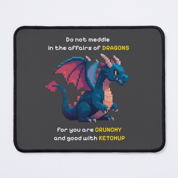Item preview, Do Not Meddle in The Affairs of Dragons - pixel art designed and sold by SiskinArt.