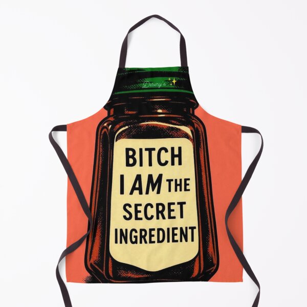Item preview, Bitch I am the Secret Ingredient designed and sold by CMooreWorx.