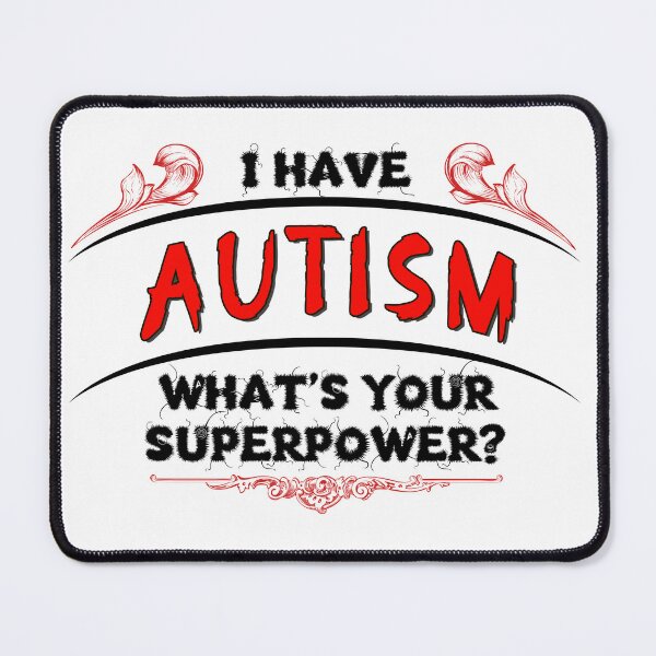 Item preview, I Have Autism - What's Your Superpower designed and sold by TeesandTops.