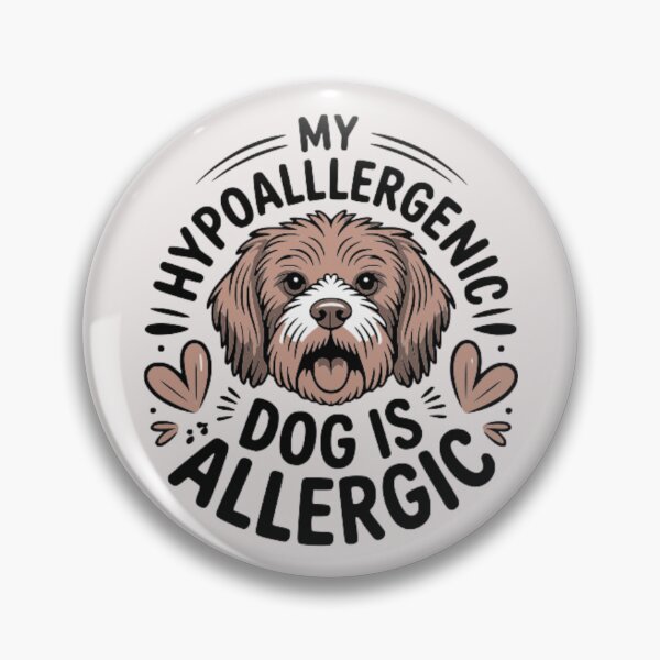 Item preview, My Hypoallergenic Dog is Allergic designed and sold by GreenKaiju studio.