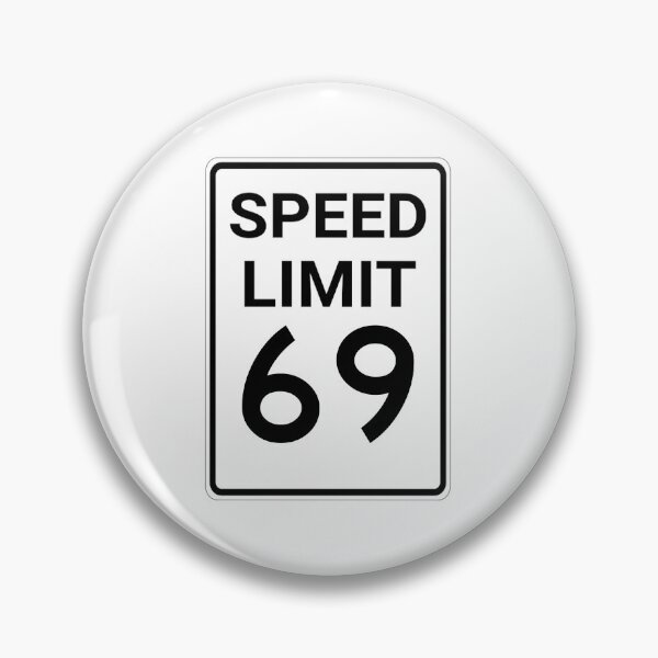 Item preview, Speed Limit 69 Highway Sign - Funny designed and sold by SouthShorePics.