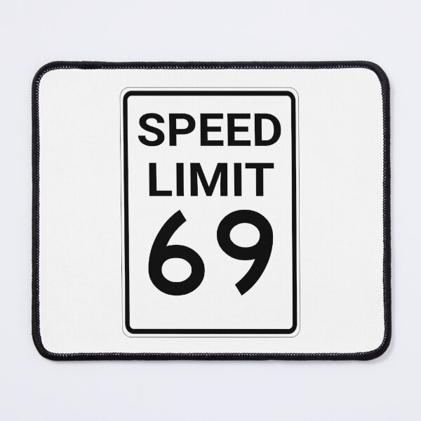 Item preview, Speed Limit 69 Highway Sign - Funny designed and sold by SouthShorePics.