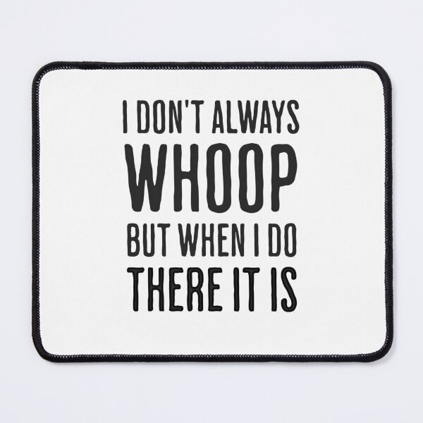 Item preview, Whoop There It Is in Black designed and sold by xxroseate.
