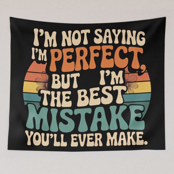 Item preview, Retro 70s Groovy Quote T-Shirt – “I’m Not Saying I’m Perfect, But I’m the Best Mistake You’ll Ever Make” | Funny Vintage Typography Design designed and sold by Ammar Studio.