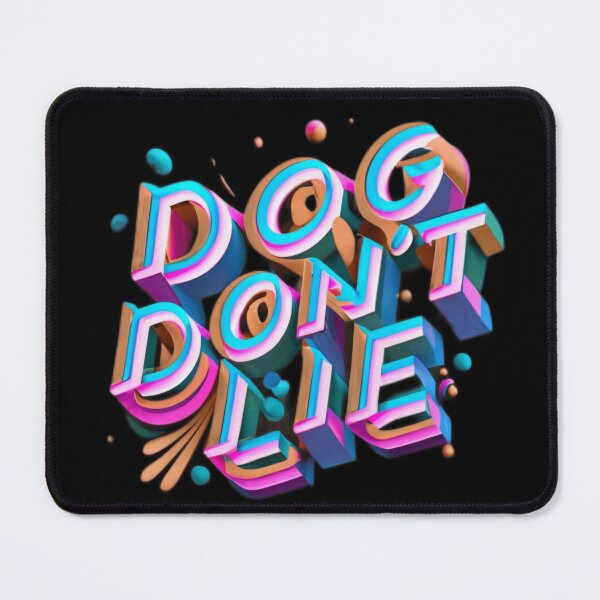 Item preview, 3D Dog Phrase “DOG DON’T LIE” – Bold Pet Lover Typography Design designed and sold by Cultradesign.