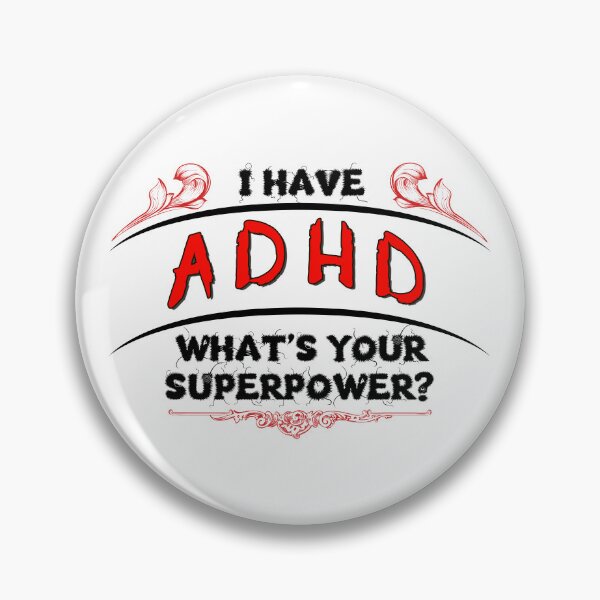 Item preview, I Have ADHD - What's Your Superpower designed and sold by TeesandTops.