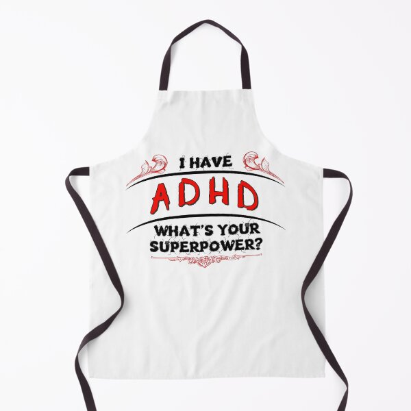 Item preview, I Have ADHD - What's Your Superpower designed and sold by TeesandTops.