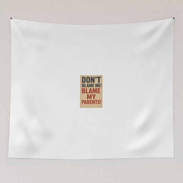 Item preview, Don't blame me! Blame my parents! designed and sold by me-me-me74.
