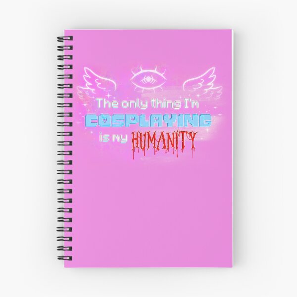 Item preview, The Only Thing I'm Cosplaying is My Humanity designed and sold by LoveInUnreality.