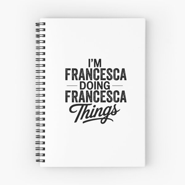 Item preview, I'm Francesca Doing Francesca Things designed and sold by Oussinc.