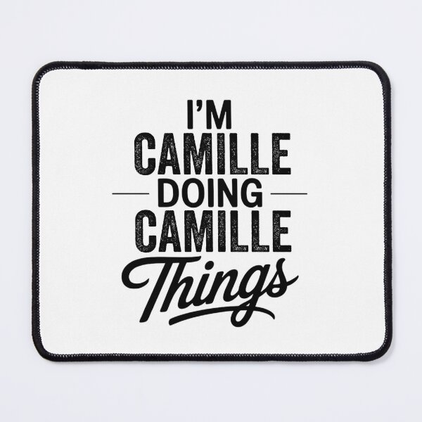 Item preview, I'm Camille Doing Camille Things designed and sold by Oussinc.