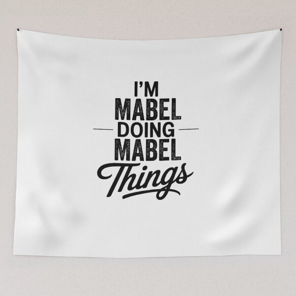 Item preview, I'm Mabel Doing Mabel Things designed and sold by Oussinc.