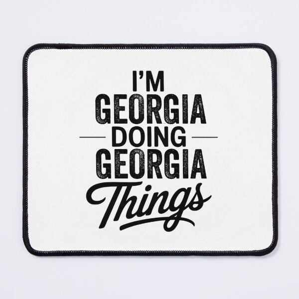 Item preview, I'm Georgia Doing Georgia Things designed and sold by Oussinc.