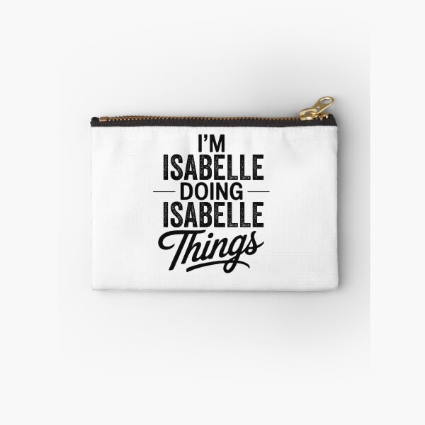 Item preview, I'm Isabelle Doing Isabelle Things designed and sold by Oussinc.