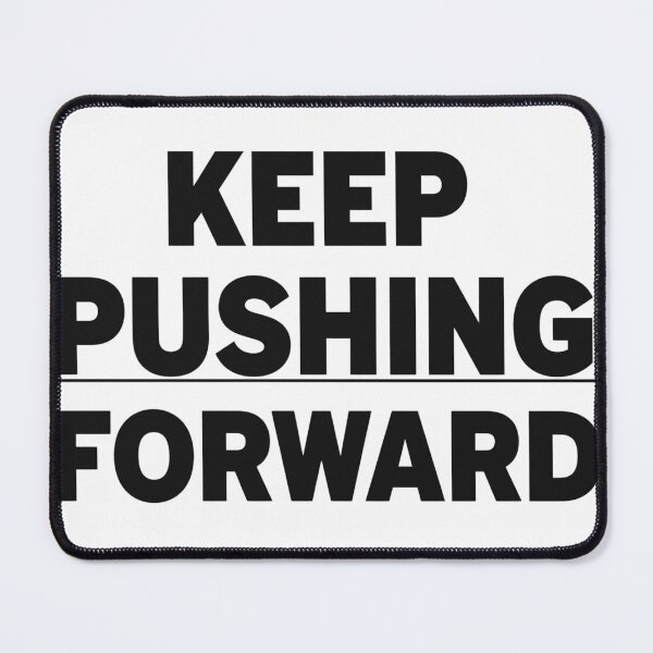 Item preview, Motivational Quote – “Keep Pushing Forward” designed and sold by Wild Jrip.
