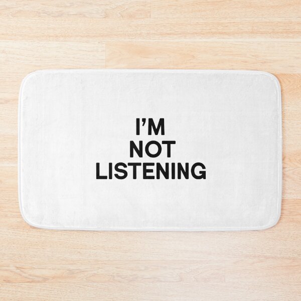 Item preview, I'm not listening designed and sold by Arty Art.
