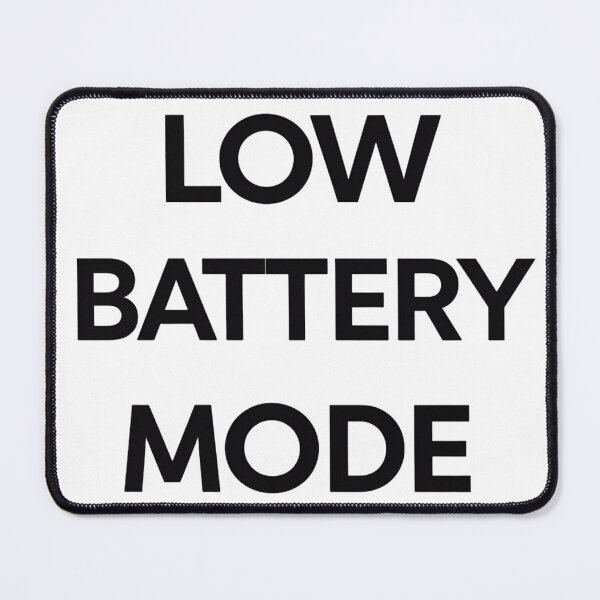 Item preview, Low battery mode designed and sold by Arty Art.