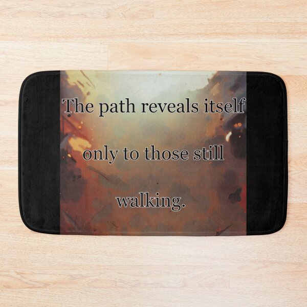 Item preview, The path reveals itself only to those still walking. designed and sold by vagar.