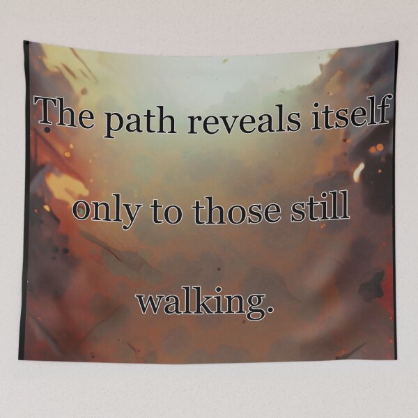 Item preview, The path reveals itself only to those still walking. designed and sold by vagar.