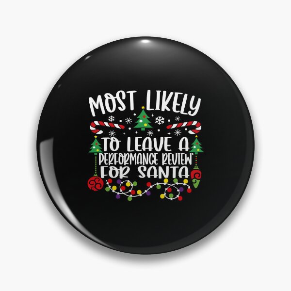 Item preview, Most Likely To Leave A Performance Review For Santa designed and sold by GeraldHawaii.