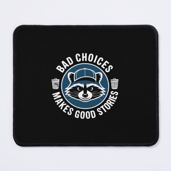 Item preview, Bad Choices Make Good Stories Racoon Lovers designed and sold by JonBarnes22.