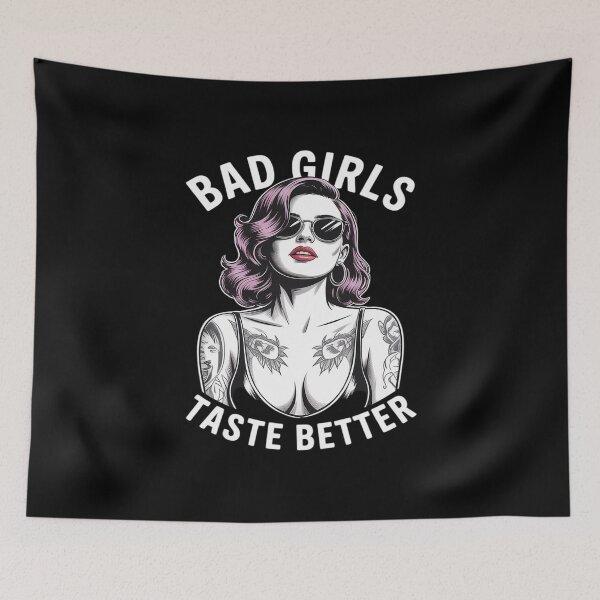 Item preview, Bad Girls Taste Better Tattooed Girl Bad Girls Taste Better designed and sold by JonBarnes22.