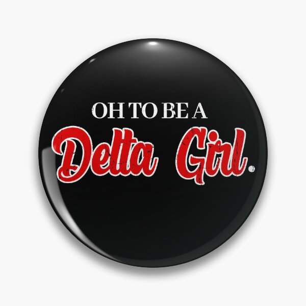 Item preview, Oh To Be A Delta Girl designed and sold by studionelloe.