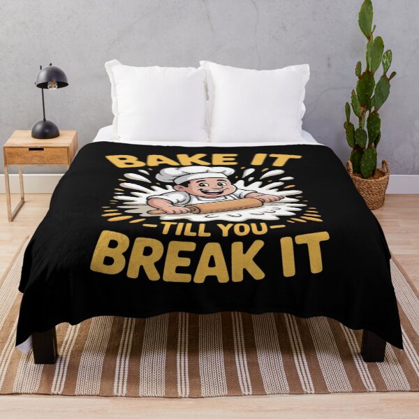 Item preview, BAKE IT TILL YOU BREAK IT designed and sold by JulienAureo.