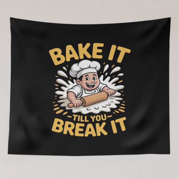 Item preview, BAKE IT TILL YOU BREAK IT designed and sold by JulienAureo.