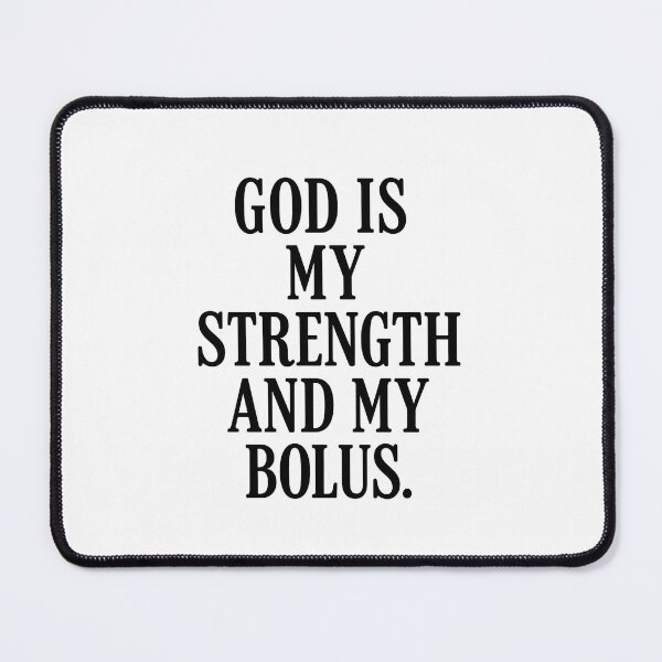 Item preview, God Is My Strength and My Bolus – Faith Meets Diabetes Humor designed and sold by DiabetesPrints.