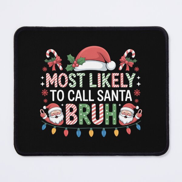 Item preview, Christmas Most Likely To Call Santa Bruh Boys Xmas designed and sold by papertaless.