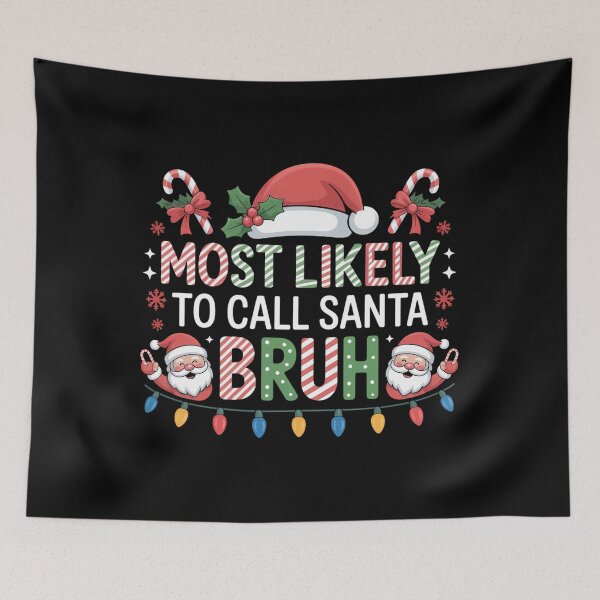 Item preview, Christmas Most Likely To Call Santa Bruh Boys Xmas  designed and sold by papertaless.