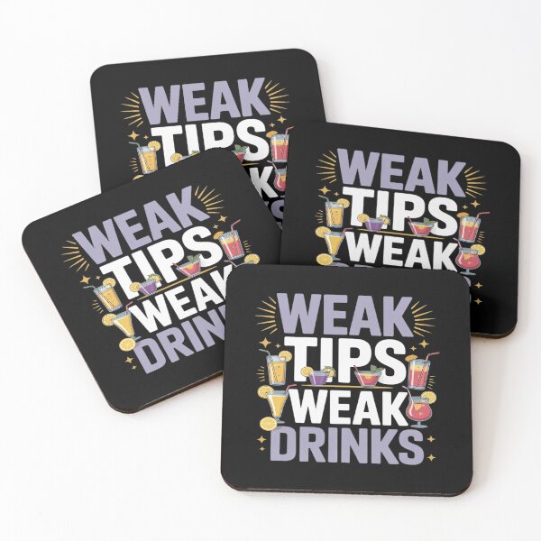 Item preview, Bartender Bartending and Mixologist, Weak Tips Weak Drinks designed and sold by tabdejinti.