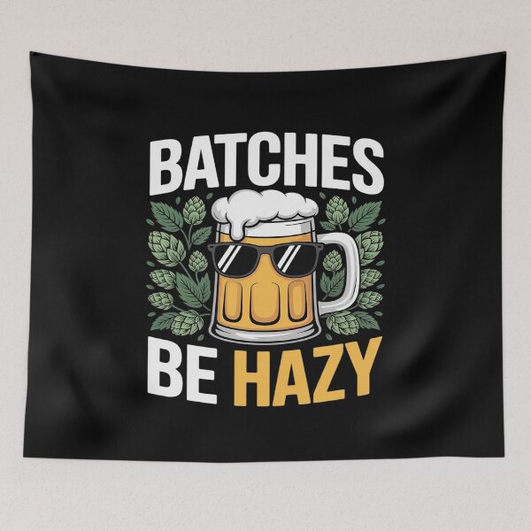 Item preview, Batches Be Hazy For Home Brewing Craft Beer Lover designed and sold by BiellaSar.