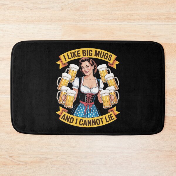 Item preview, Bavarian Girl Beer Maiden I Like Big Mugs And I Cannot Lie designed and sold by BiellaSar.
