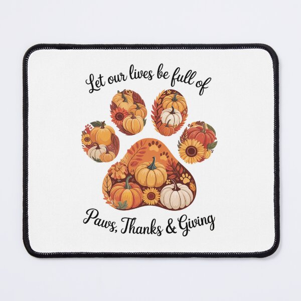 Item preview, Dog Thanksgiving Let Our Lives Be Full Of Paws Thanks Giving designed and sold by VladoZork.