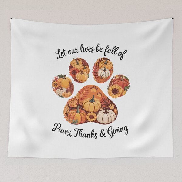 Item preview, Dog Thanksgiving  Let Our Lives Be Full Of Paws Thanks Giving designed and sold by VladoZork.