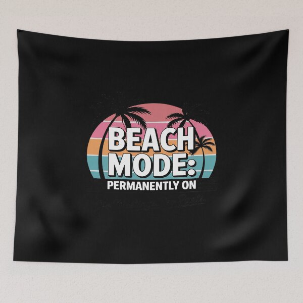 Item preview, Beach Mode Permanently On - No Meetings, No Pants designed and sold by August4Laughs25.