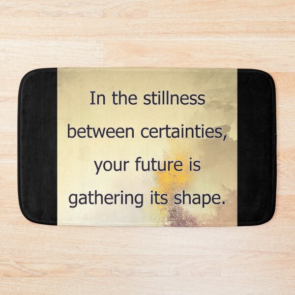 Item preview, In the stillness between certainties, your future is gathering its shape. designed and sold by vagar.