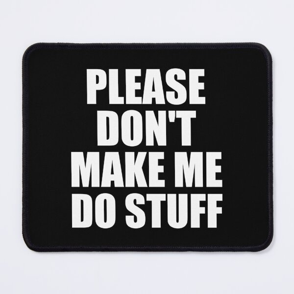 Item preview, Please Don't Make Me Do Stuff For Lazy Teenager designed and sold by ishanaveraty.