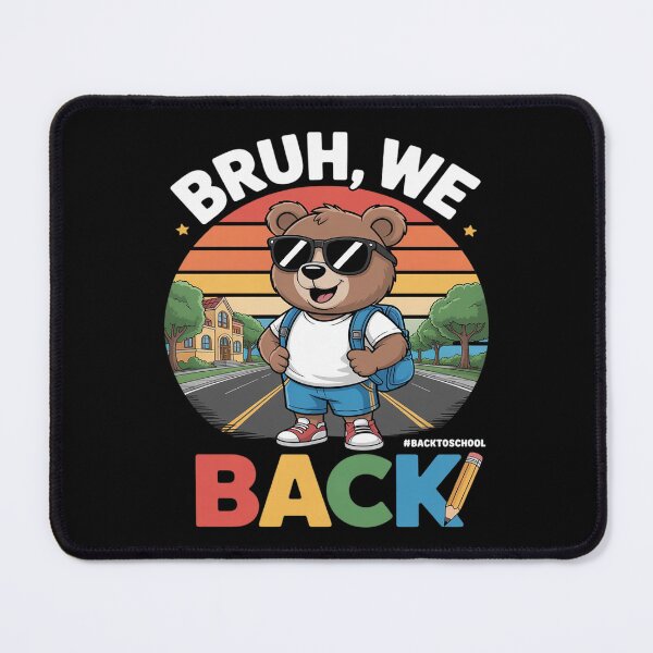 Item preview, Bear Student Wearing Backpack Books Bruh We Back To School designed and sold by August4Laughs25.