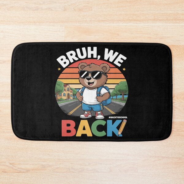 Item preview, Bear Student Wearing Backpack Books Bruh We Back To School designed and sold by August4Laughs25.