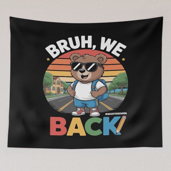 Item preview, Bear Student Wearing Backpack Books Bruh We Back To School designed and sold by August4Laughs25.