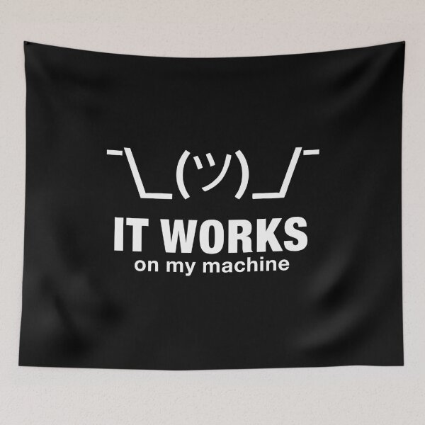 Item preview, It Works On My Machine designed and sold by idalineverica.
